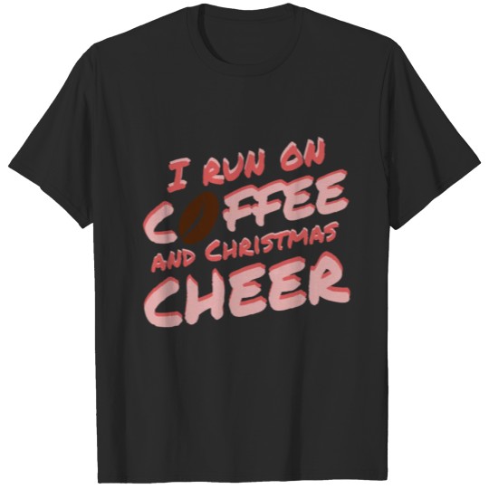Discover I Run On Coffee and Christmas Cheer T-shirt
