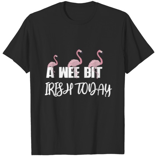Discover A Wee Bit Irish Today Pink Flamingo Distressed T-shirt