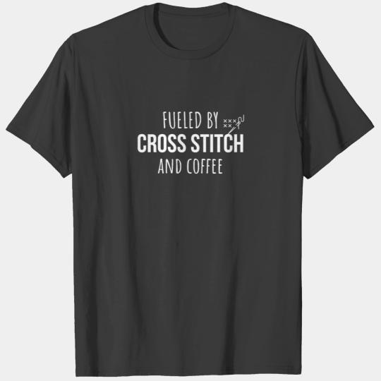 Fueled By Cross Stitch And Coffee T-shirt