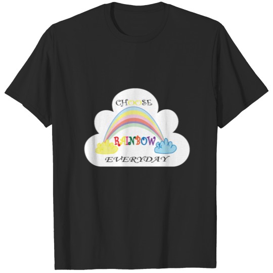Discover choose rainbow EVERYDAY T-shirt