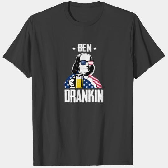 4th of July Shirts Ben Drankin Benjamin Franklin T-shirt