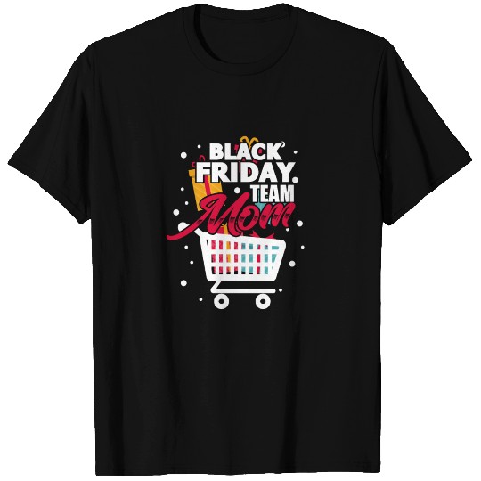 Black Friday Team Mom T-shirt