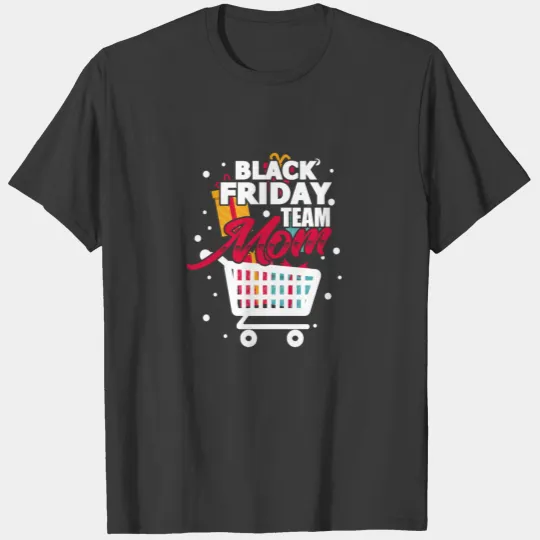 Black Friday Team Mom T-shirt