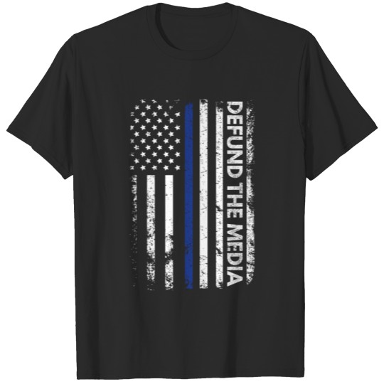 Thin Blue Line Support Patriotic American Defund T T-shirt