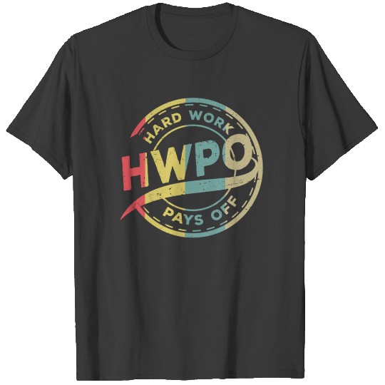 Hard Work Pays Off Motivation Fitness Vintage Gift T-shirt