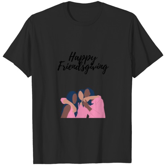 Discover HAPPY FRIENDSGIVING SISTAS T-shirt