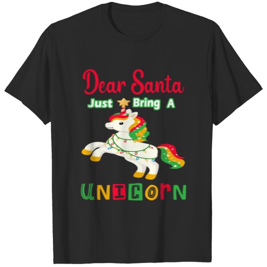 Discover Dear Santa Just bring a Unicorn T-shirt