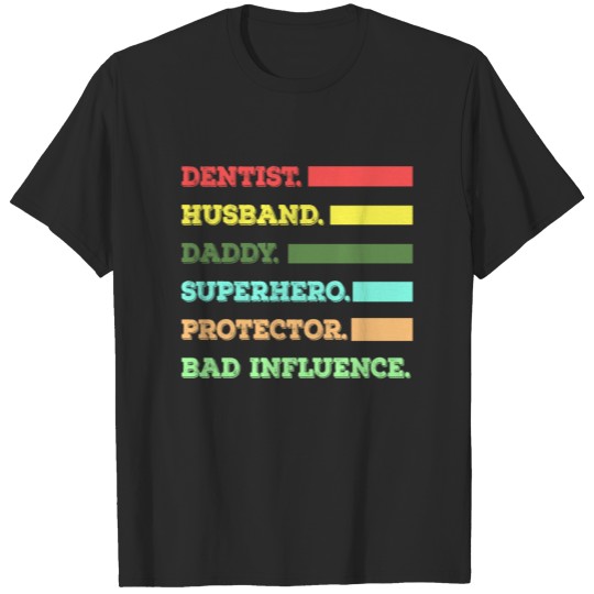 Dentist Dad Husband Gift Funny Saying T-shirt