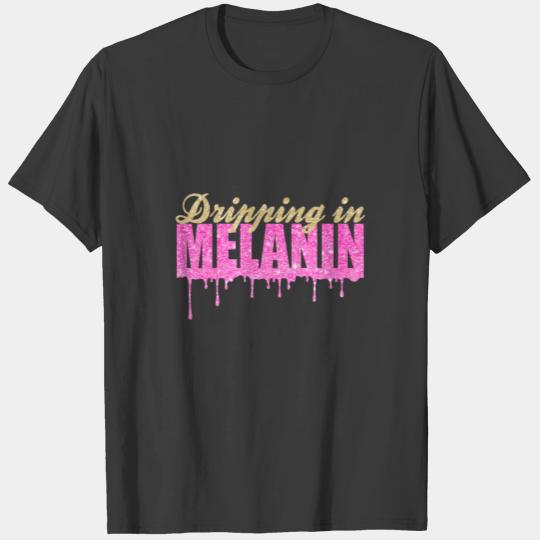 Dripping Melanin Drippin Melanin Shift Black Pride T-shirt