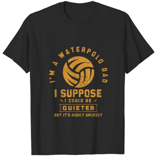Discover Waterpolo Water Polo Quotes Gift idea T-shirt