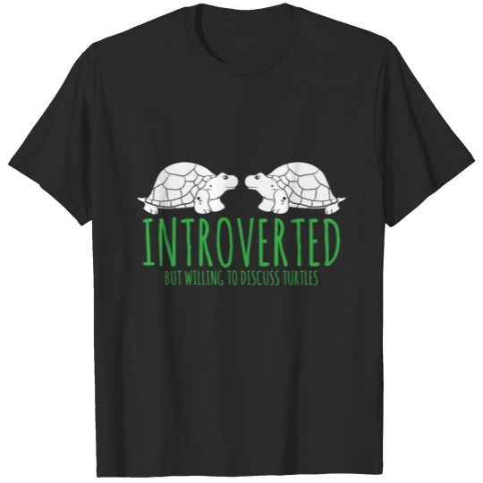Discover Introverted But Willing To Discuss Turtles T-shirt
