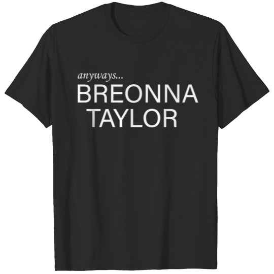 Discover ANYWAYS BREONNA TAYLOR T-shirt