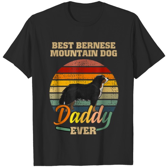 Discover Best Bernese Mountain Dog Daddy Ever Dog Gift T-shirt
