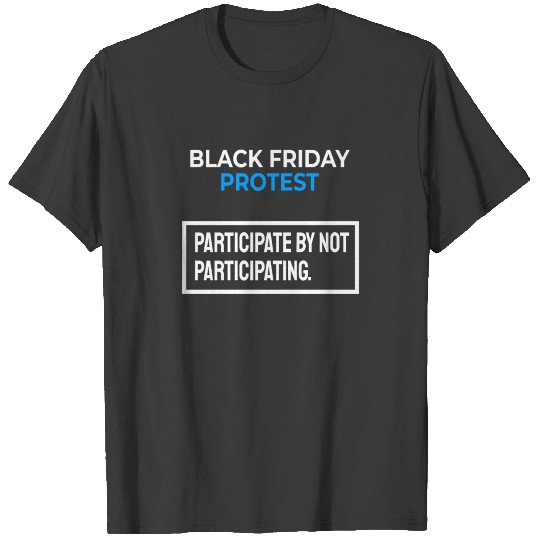 Black Friday Shopping Protest Design For Buy T-shirt