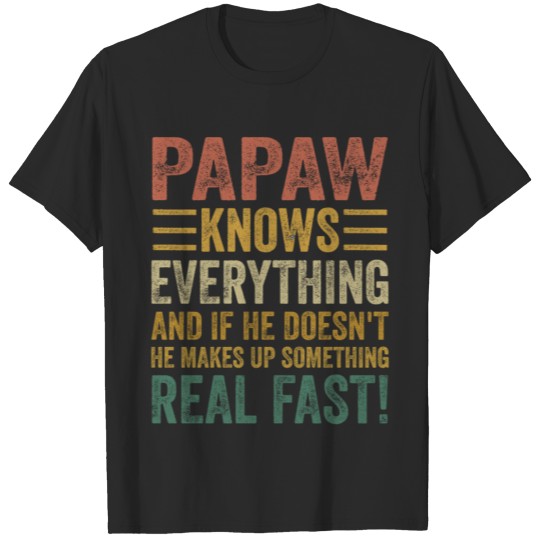 Discover Papaw Knows Everything Gift for Grandpa T-shirt