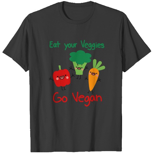 eat your veggies - go vegan - funny vegetables T-shirt