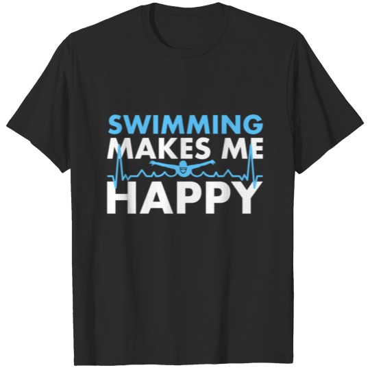 Discover Swimming makes me happy Swimmer T-shirt