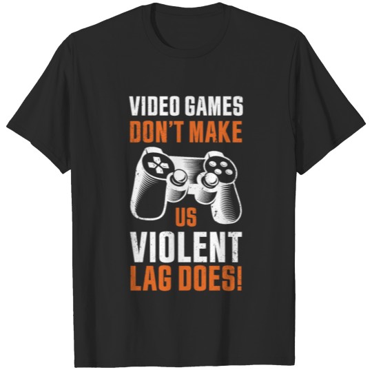 Discover Funny Video Games Lag Gaming Gamer Gift T-shirt