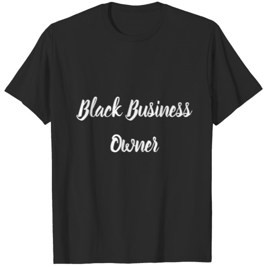 Discover Black Business Owner T-shirt