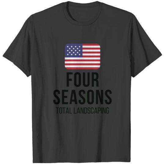 Four Seasons Total Landscaping - Election 2020 T-shirt