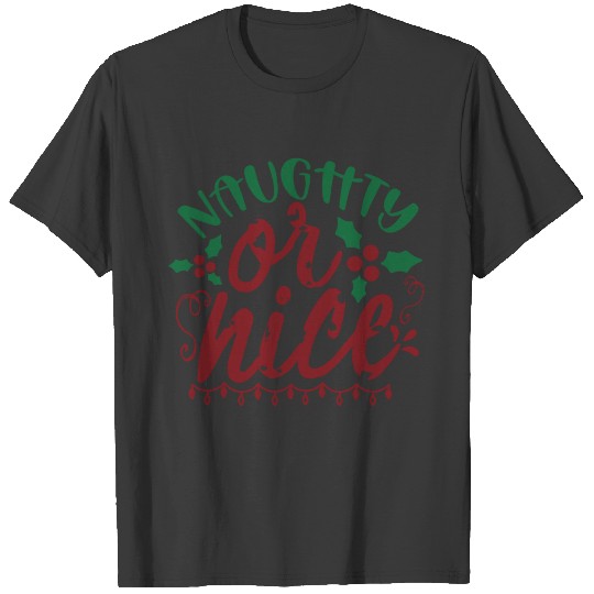 Naughty or nice T-shirt