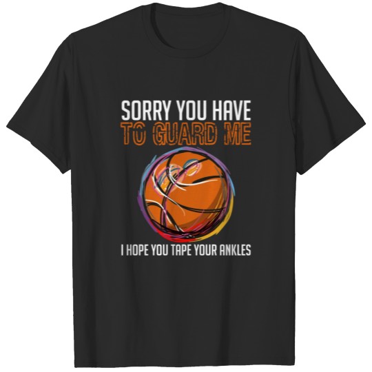 Discover League Ball Shoot Ring Tshirt Design Sorry You T-shirt