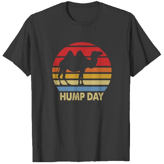 What Day Is It Funny Camel Hump Day Adult Humor Fu T-shirt