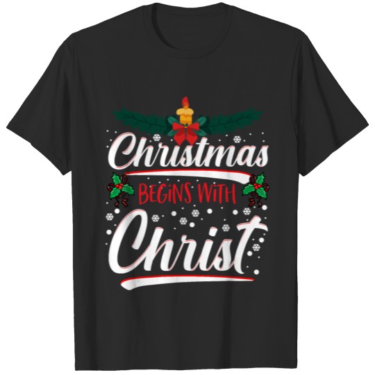 Discover Christmas Begins With Christ Xmas Christian Gifts T-shirt