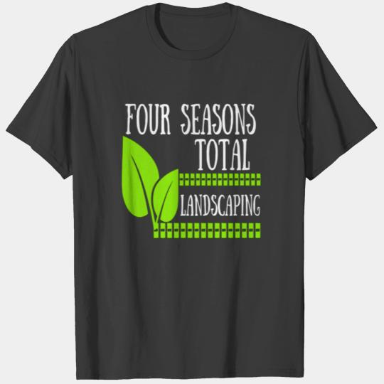 4 seasons landscaping shirt T-shirt
