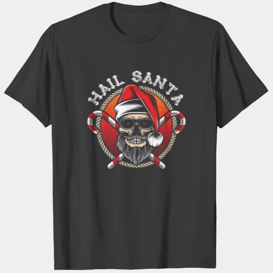 Hail Santa - Funny Santa Claus gift T-shirt