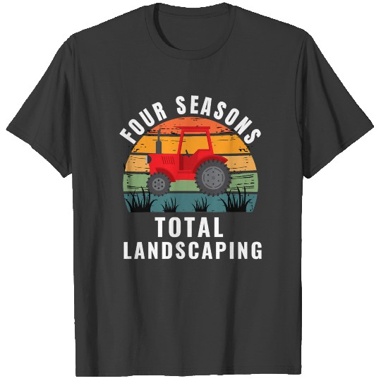 Four Seasons Total Landscaping T-shirt