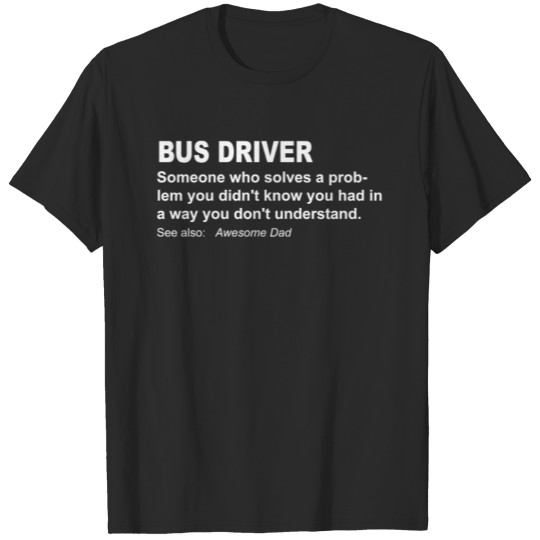 Discover Funniest Bus Driver Tee Shirt T-shirt