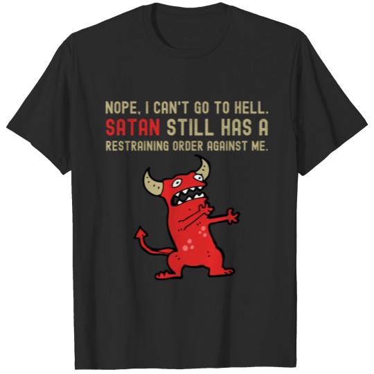 Discover Nope I Can't Go to Hell T-shirt