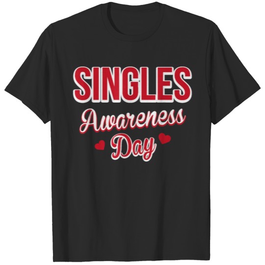 Discover Funny Valentines Day for Singles - T-shirt