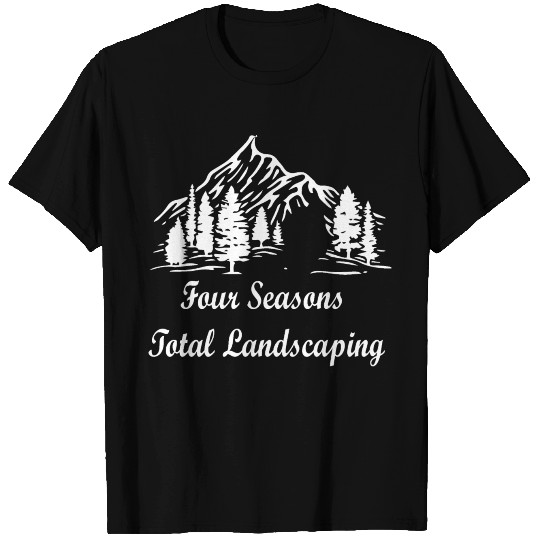 Four Seasons Total Landscaping T-shirt