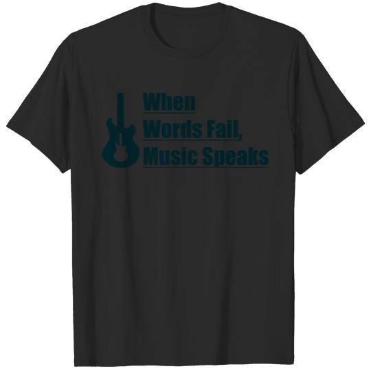 Discover When Words Fail, Music Speaks - Guitar Design T-shirt