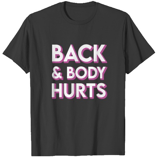 Funny Back And Body Hurts Workout Meme Parody Vint T-shirt
