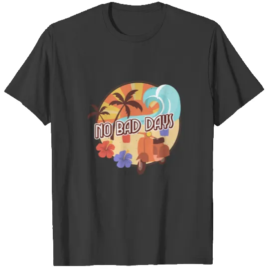 No Bad Days T-shirt
