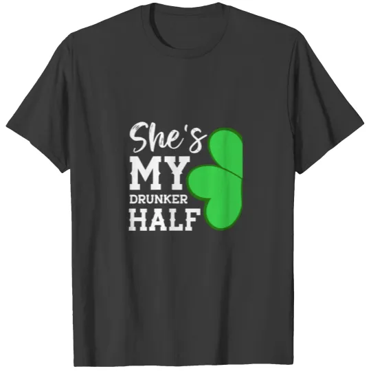 Funny Couple St Patricks Day Shamrock -She'S My Dr T-shirt