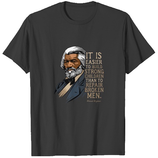 Frederick Douglass Quote Gift For Black History Mo T-shirt