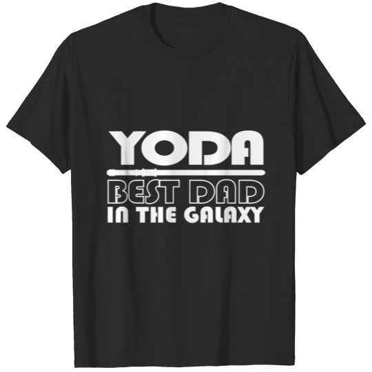 Best Dad in the Galaxy Father Father's Day Gift T-shirt