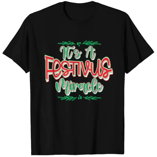 It's A Festivus Miracle T-shirt
