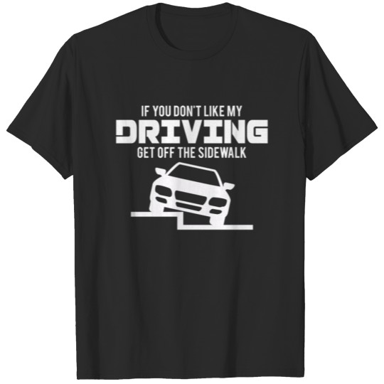 Discover Funny Bad Driver T-shirt