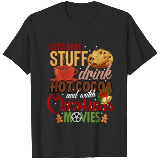 Discover Lets Make Stuff Drink Hot Cocoa T-shirt