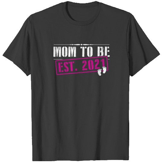 Mom To Be 2021 T-Shirt Funny Cool First Time Mommy T-shirt