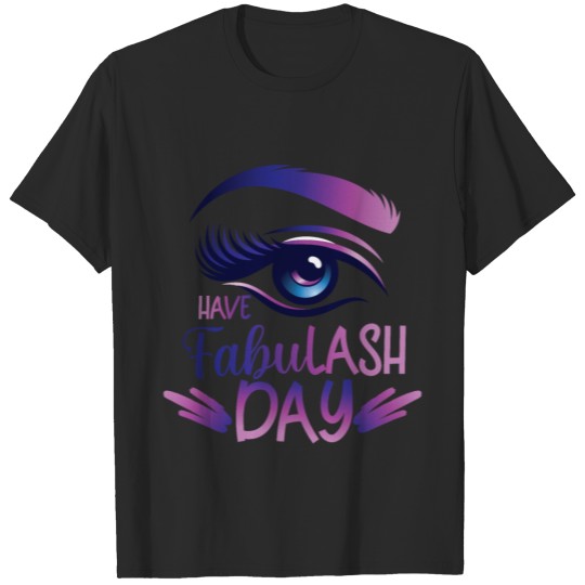 Discover Have a fabuLASH day for a beautician or nail T-shirt