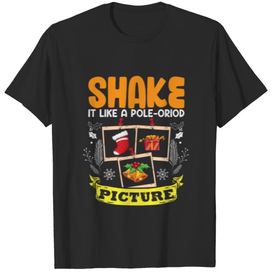 Discover Shake it like a Pole oriod funny christmas shirt T-shirt