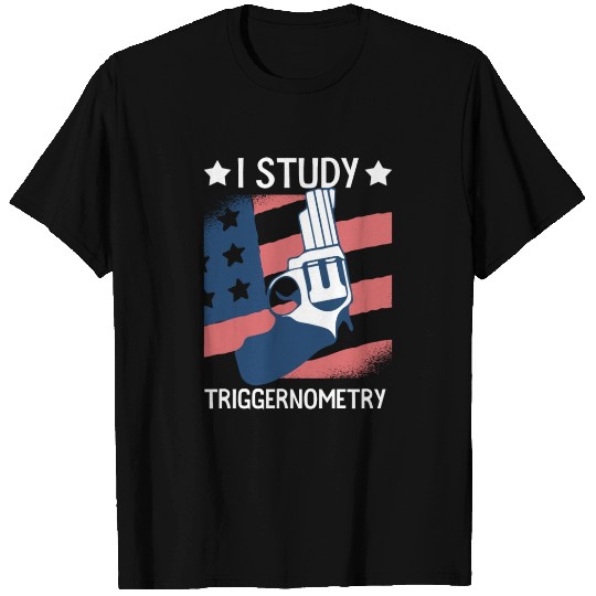 Funny Sarcasm I Study Triggernometry T-shirt