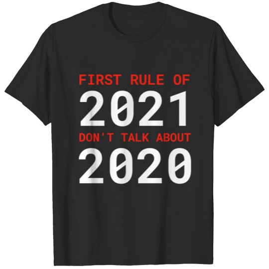 Discover 2021 Happy New Year First Rule of 2021 Funny New Y T-shirt