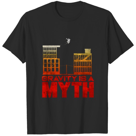 Discover Gravity is a Myth Parkour & Freerunning Training T-shirt